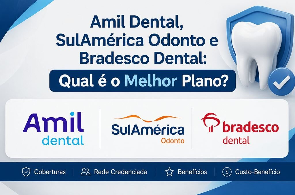 Amil Dental-E170-SulAmérica-Odonto-e-Bradesco-Dental-Qual-é-o-Melhor-Plano
